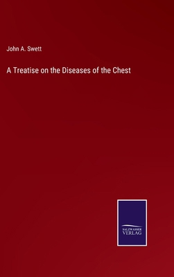 A Treatise on the Diseases of the Chest 3375174349 Book Cover