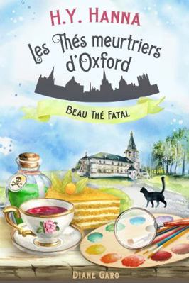 Beau thé fatal: (Les Thés meurtriers d’Oxford -... [French] 1922436488 Book Cover