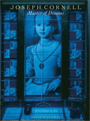 Joseph Cornell: Master of Dreams 0810912279 Book Cover