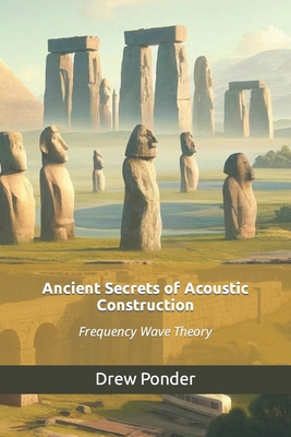 Ancient Secrets of Acoustic Construction: Frequ...            Book Cover