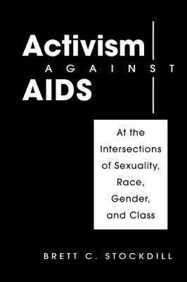 Activism Against AIDS: At the Intersection of S... B00KLL4YPK Book Cover