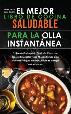 El mejor libro de cocina saludable para la olla... [Spanish] 180183749X Book Cover