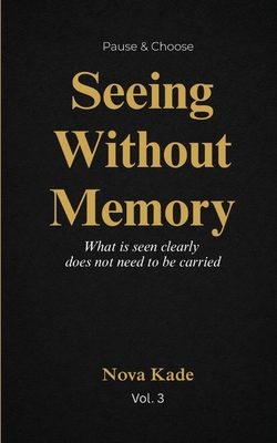 Pause & Choose: Seeing Without Memory 9356796009 Book Cover