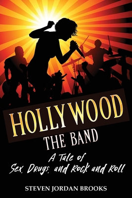 Hollywood The Band: A Tale of Sex, Drugs, and R... B003R1UOVY Book Cover