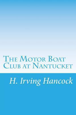 The Motor Boat Club at Nantucket 1500571679 Book Cover