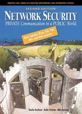 Network Security: Private Communication in a Pu... 0130460192 Book Cover