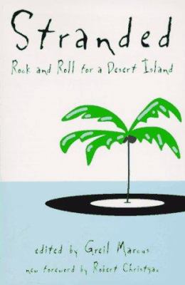 Stranded: Rock And Roll For A Desert Island 0306806827 Book Cover