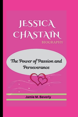 Jessica Chastain Biography: The Power of Passio...            Book Cover