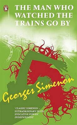 The man who watched the trains go by 0141025875 Book Cover
