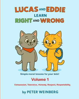 Lucas and Eddie learn Right and Wrong - Volume 1 B0GMYXS2ZQ Book Cover