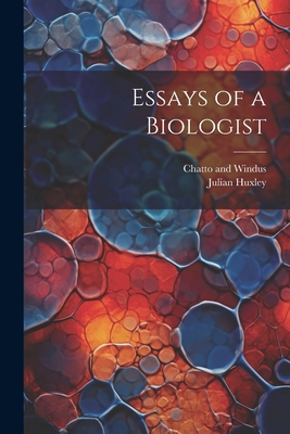 Essays of a Biologist 1021894257 Book Cover