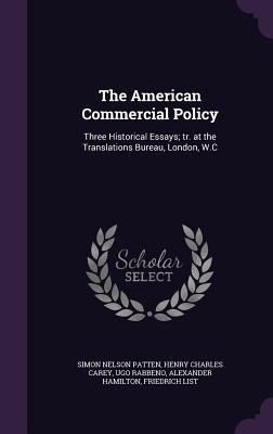 The American Commercial Policy: Three Historica... 1356255981 Book Cover