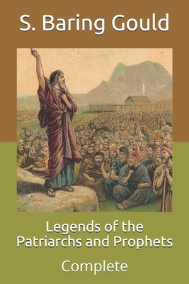 Legends of the Patriarchs and Prophets: Complete B08XNBYF3G Book Cover