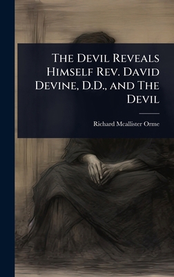 The Devil Reveals Himself Rev. David Devine, D.... 1023620928 Book Cover