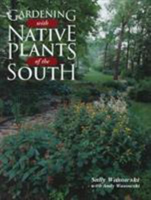 Gardening with Native Plants of the South 1589794230 Book Cover