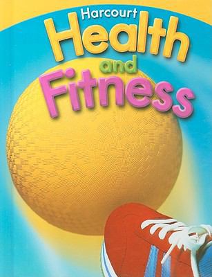 Harcourt Health & Fitness: Student Edition Grad... 0153551240 Book Cover