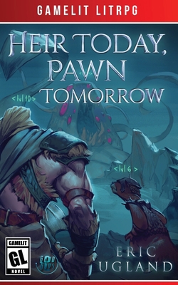 Heir Today, Pawn Tomorrow 1945346094 Book Cover