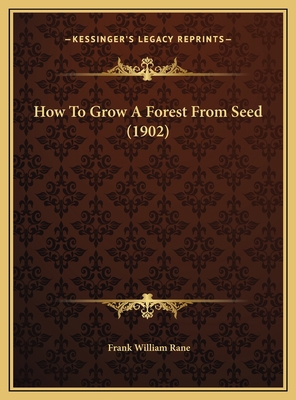 How To Grow A Forest From Seed (1902) 1169390277 Book Cover