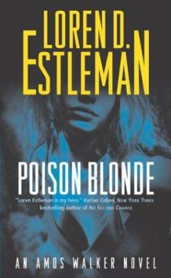 Poison Blonde: An Amos Walker Novel 076534372X Book Cover