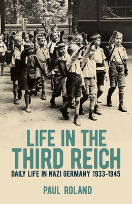 Life in the Third Reich: Daily Life in Nazi Ger... 139880844X Book Cover