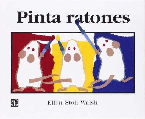 Pinta Ratones = Mouse Paint [Spanish] 9681637682 Book Cover