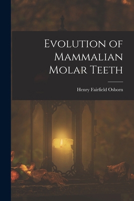 Evolution of Mammalian Molar Teeth 1017392080 Book Cover