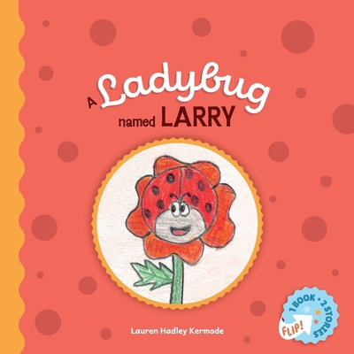 A Ladybug Named Larry and Sylvia the Sunbeam            Book Cover