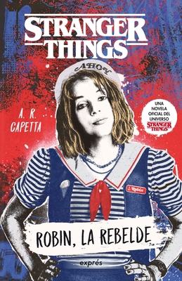 Stranger Things: Robin, La Rebelde / Rebel Robin [Spanish] 6075579885 Book Cover