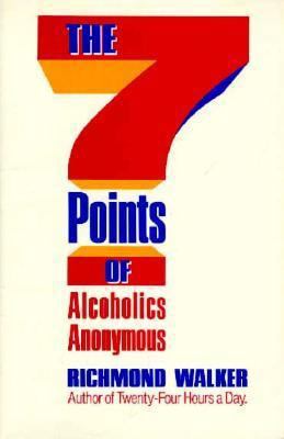 The 7 Points of Alcoholics Anonymous 0934125163 Book Cover