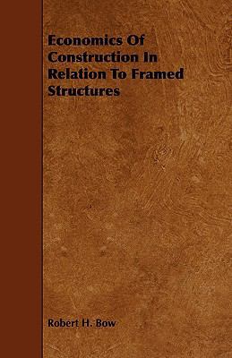 Economics of Construction in Relation to Framed... 1443789968 Book Cover