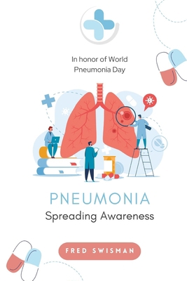 Pneumonia: Spreading Awareness B0BM37X9X1 Book Cover