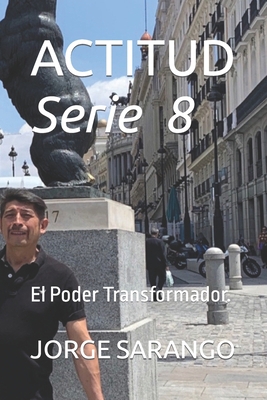 Actitud: El Poder Transformador. [Spanish] B0CJL2H2SB Book Cover