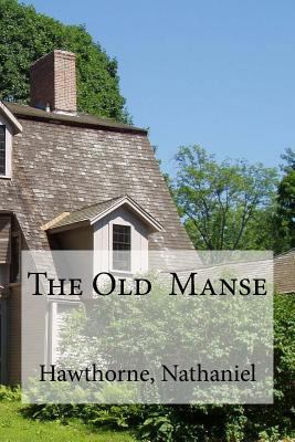 The Old Manse 1536902470 Book Cover