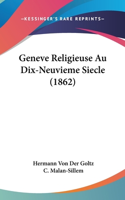 Geneve Religieuse Au Dix-Neuvieme Siecle (1862) [French] 1160697566 Book Cover