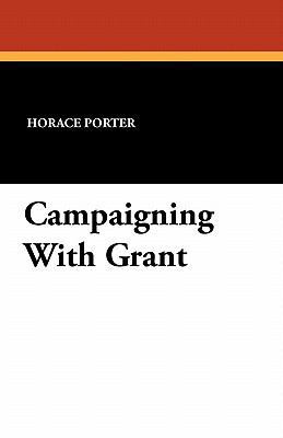 Campaigning with Grant 1434428451 Book Cover