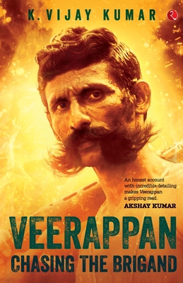 Veerappan: Chasing The Brigand 8129145359 Book Cover