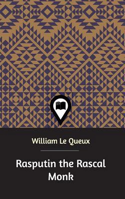 Rasputin the Rascal Monk 1388216744 Book Cover