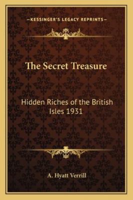The Secret Treasure: Hidden Riches of the Briti... 1162736062 Book Cover