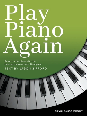 Play Piano Again: Return to the Piano with the ... 149506073X Book Cover
