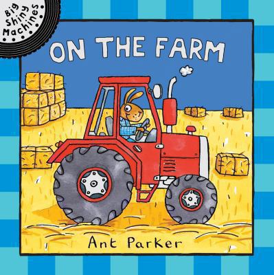 On the Farm. Ant Parker 0753417103 Book Cover