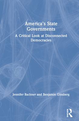 America's State Governments: A Critical Look at... 0367468484 Book Cover