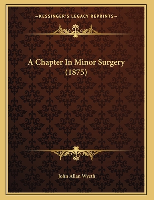 A Chapter In Minor Surgery (1875) 1164519107 Book Cover