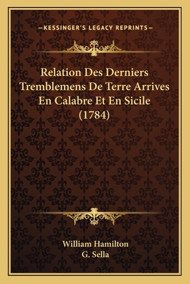 Relation Des Derniers Tremblemens De Terre Arri... [French] 116628221X Book Cover