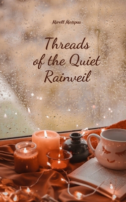 Threads of the Quiet Rainveil 9908165909 Book Cover