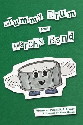 Drummy Drum Joins Marchy Band B09X1FXTVX Book Cover