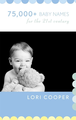 75,000+ Baby Names for the 21st Century 1589795954 Book Cover