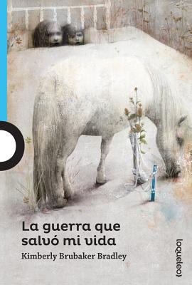La Guerra Que Salvo Mi Vida = The War That Save... [Spanish] 6070128877 Book Cover