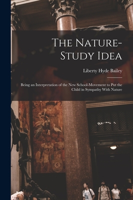 The Nature-Study Idea: Being an Interpretation ... 1017398526 Book Cover