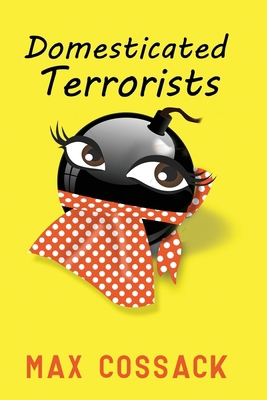 Domesticated Terrorists B0H1651N6V Book Cover