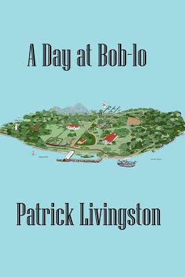 A Day at Bob-Lo 1523272252 Book Cover